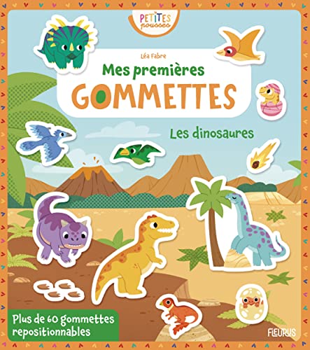 Mes premières gommettes - Les dinosaures: Les dinosaures, avec plus de 60 gommettes repositionnables