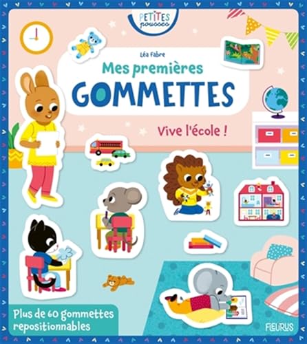 Mes premières gommettes - Vive l'école !: Plus de 60 gommettes repositionnables von FLEURUS