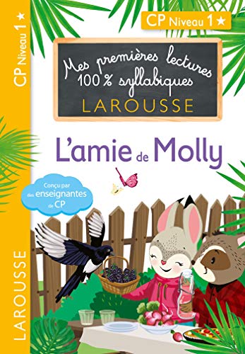 Mes premières lectures 100 % syllabiques L'amie de Molly: CP Niveau 1