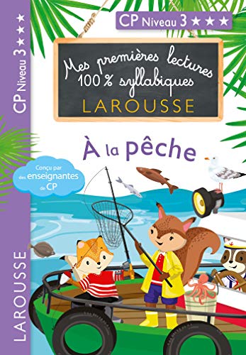 Mes premières lectures 100 % syllabiques Larousse - A la pêche: CP niveau 3 von Larousse