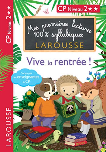 Mes premières lectures 100 % syllabiques - Vive la rentrée: CP Niveau 2