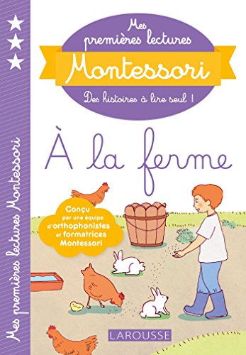 Mes premieres lectures Montessori: A la ferme
