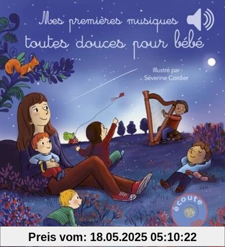 Mes premières musiques toutes douces pour bébé Mes premières musiques toutes douces pour bébé