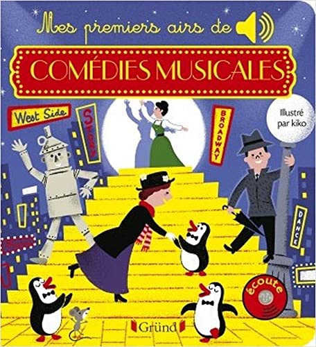 Mes premiers airs de comédies musicales - Livre sonore avec 6 puces avec les extraits originaux - D Mes premiers airs de comédies musicales - Livre sonore avec 6 puces avec les extraits originaux - D