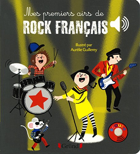 Mes premiers airs de rock français - Livre sonore avec 6 puces avec les extraits originaux - Dès 1 a