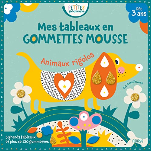 Mes tableaux en gommettes mousse - Animaux rigolos: Mes tableaux en gommettes mousse, 5 grands tableaux et plus de 120 gommettes