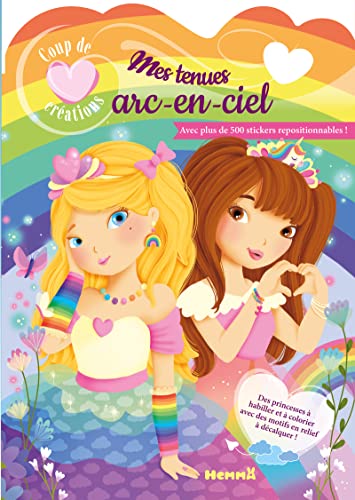Mes tenues arc-en-ciel: Avec plus de 500 stickers repositionnables