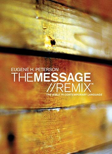 The Message//Remix: The Bible in Contemporary Language (Growing in Christ)