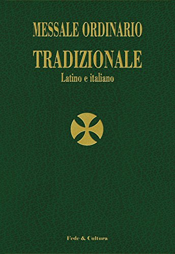 Messale ordinario tradizionale. Testo latino a fronte (Spirituale)