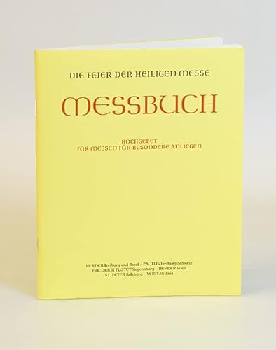 Messbuch für die Bistümer des deutschen Sprachgebietes. Authentische Ausgabe für den liturgischen Gebrauch: Hochgebet für Messen für besondere ... Ausgabe für den liturgischen Gebrauch von VERLAG HERDER GMBH