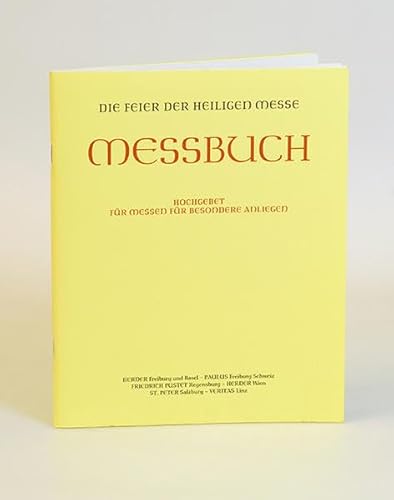 Messbuch für die Bistümer des deutschen Sprachgebietes. Authentische Ausgabe für den liturgischen Gebrauch: Hochgebet für Messen für besondere ... Ausgabe für den liturgischen Gebrauch Messbuch für die Bistümer des deutschen Sprachgebietes. Authentische Ausgabe für den liturgischen Gebrauch: Hochgebet für Messen für besondere ... Ausgabe für den liturgischen Gebrauch