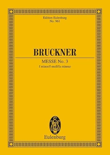 Messe Nr. 3 f-Moll: 4 Soli, Chor und Orchester. Studienpartitur. (Eulenburg Studienpartituren)