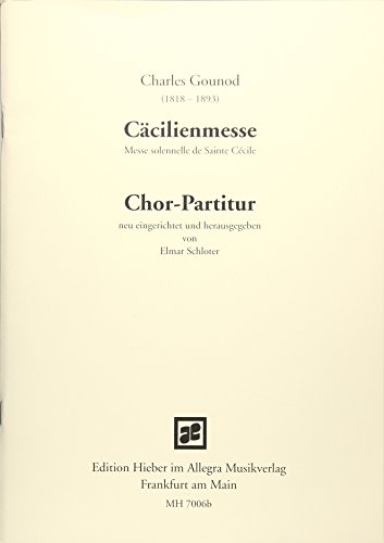 Messe solennelle de Sainte Cécile: Cäcilienmesse. Fassung mit Fernposaunen. gemischter Chor (SATB), Soli und Orchester. Chorpartitur. (Musik zum Gottesdienst)