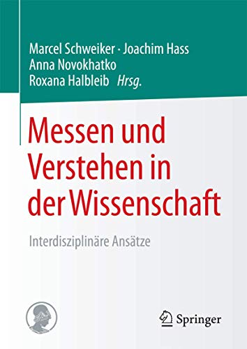 Messen und Verstehen in der Wissenschaft: Interdisziplinäre Ansätze
