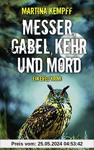 Messer, Gabel, Kehr und Mord: Ein Eifel-Krimi (Katja Klein)