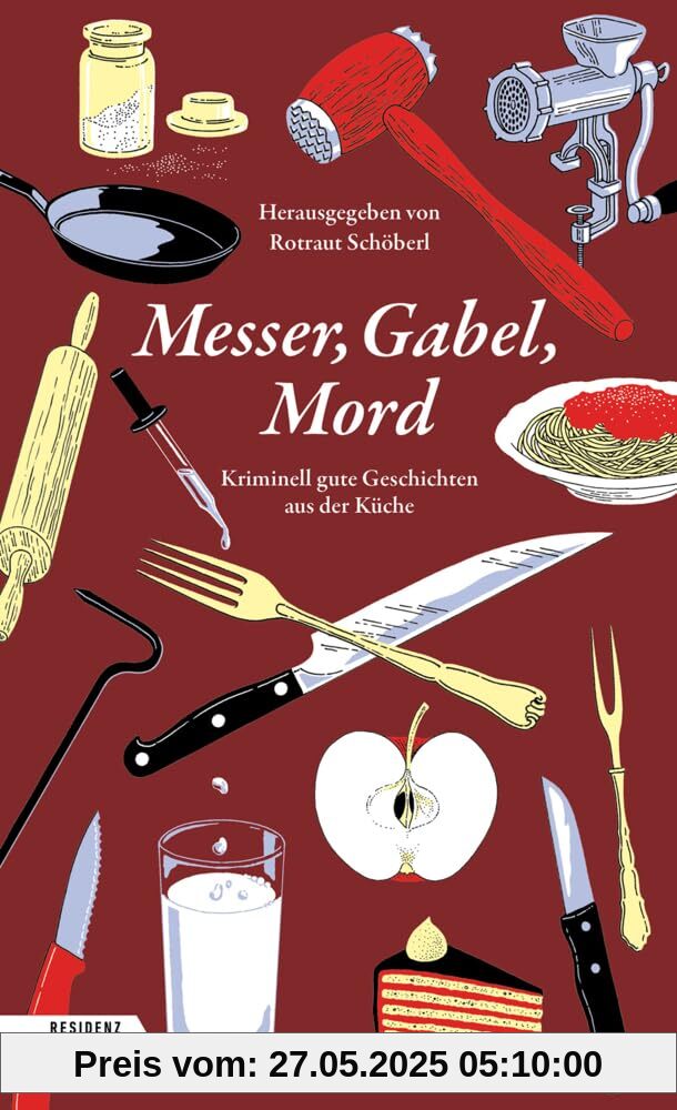 Messer, Gabel, Mord: Kriminell gute Geschichten aus der Küche