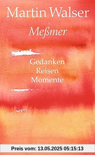 Meßmer: Gedanken. Reisen. Momente.