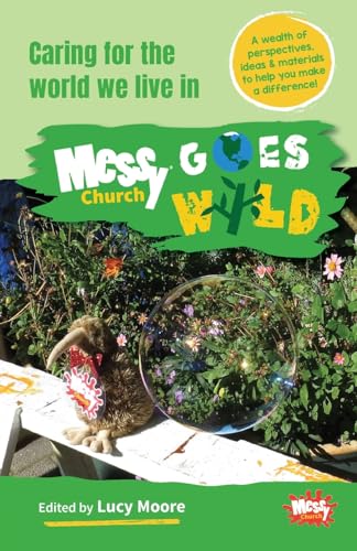 Messy Church Goes Wild: Caring for the world we live in