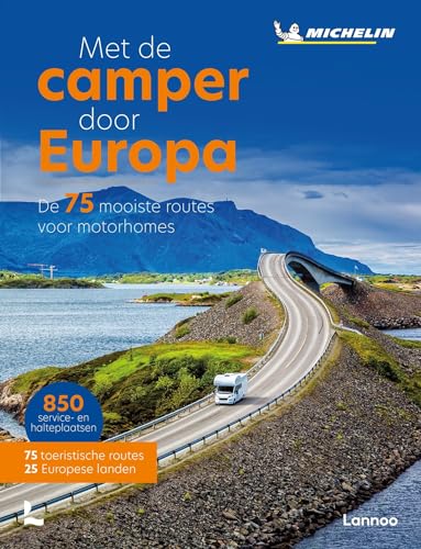 Met de camper door Europa: de 75 mooiste routes voor motorhomes von Lannoo