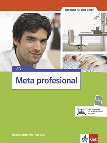 Meta profesional B1: Spanisch für den Beruf. Übungsbuch mit Audio-CD (Meta profesional: Spanisch für den Beruf)