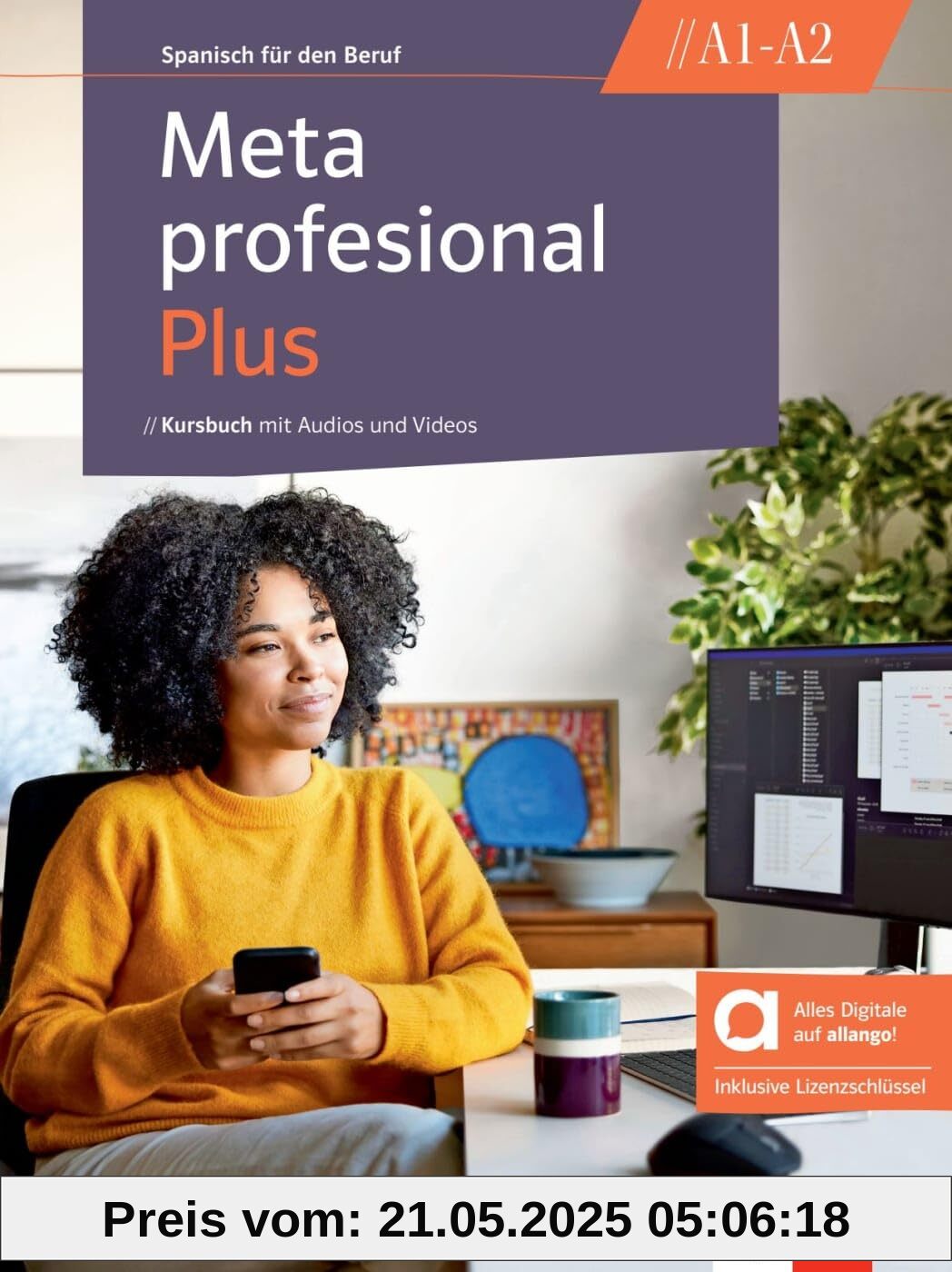 Meta profesional Plus A1-A2 - Hybride Ausgabe allango. Kursbuch mit Audios und Videos inklusive Lizenzschlüssel allango (24 Monate): Spanisch für den ... inklusive Lizenzschlüssel allango (24 Monate)