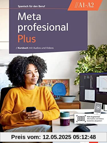 Meta profesional Plus A1-A2: Spanisch für den Beruf. Kursbuch mit Audios und Videos (Meta profesional Plus: Spanisch für den Beruf)