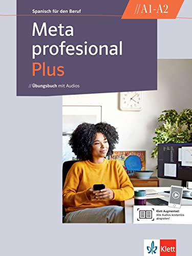 Meta profesional Plus A1-A2: Spanisch für den Beruf. Übungsbuch mit Audios (Meta profesional Plus: Spanisch für den Beruf) von Klett Sprachen GmbH