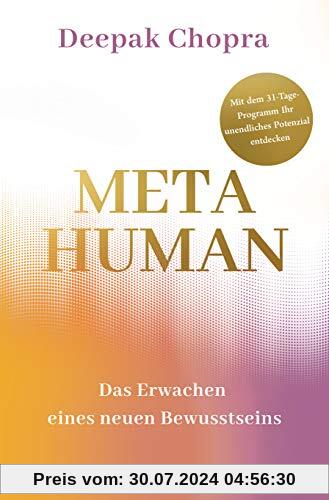 Metahuman - das Erwachen eines neuen Bewusstseins: Mit dem 31-Tage-Programm Ihr unendliches Potenzial entdecken