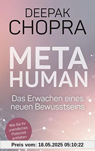 Metahuman - das Erwachen eines neuen Bewusstseins: Wie Sie Ihr unendliches Potenzial entfalten