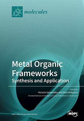 Metal Organic Frameworks: Synthesis and Application von Mdpi AG