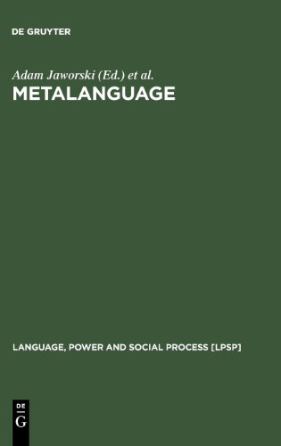 Metalanguage: Social and Ideological Perspectives (Language, Power and Social Process [LPSP], Band 11)