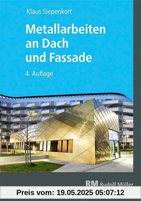 Metallarbeiten an Dach und Fassade: Richtig planen. Sicher ausführen