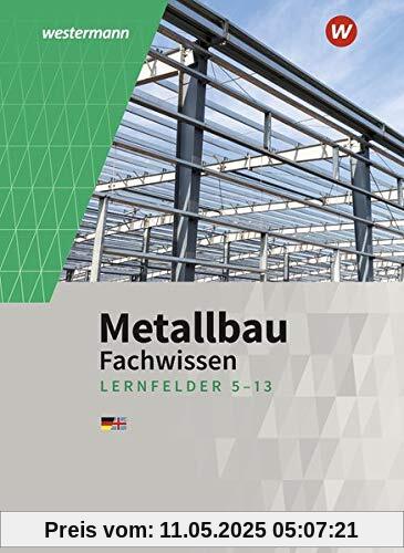 Metallbau Fachwissen: Lernfelder 5 -13: Schülerband