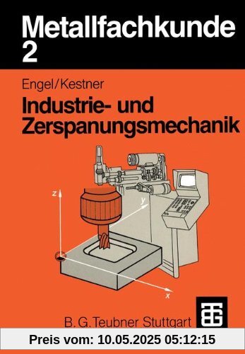 Metallfachkunde, Bd.2, Industriemechanik und Zerspanungsmechanik