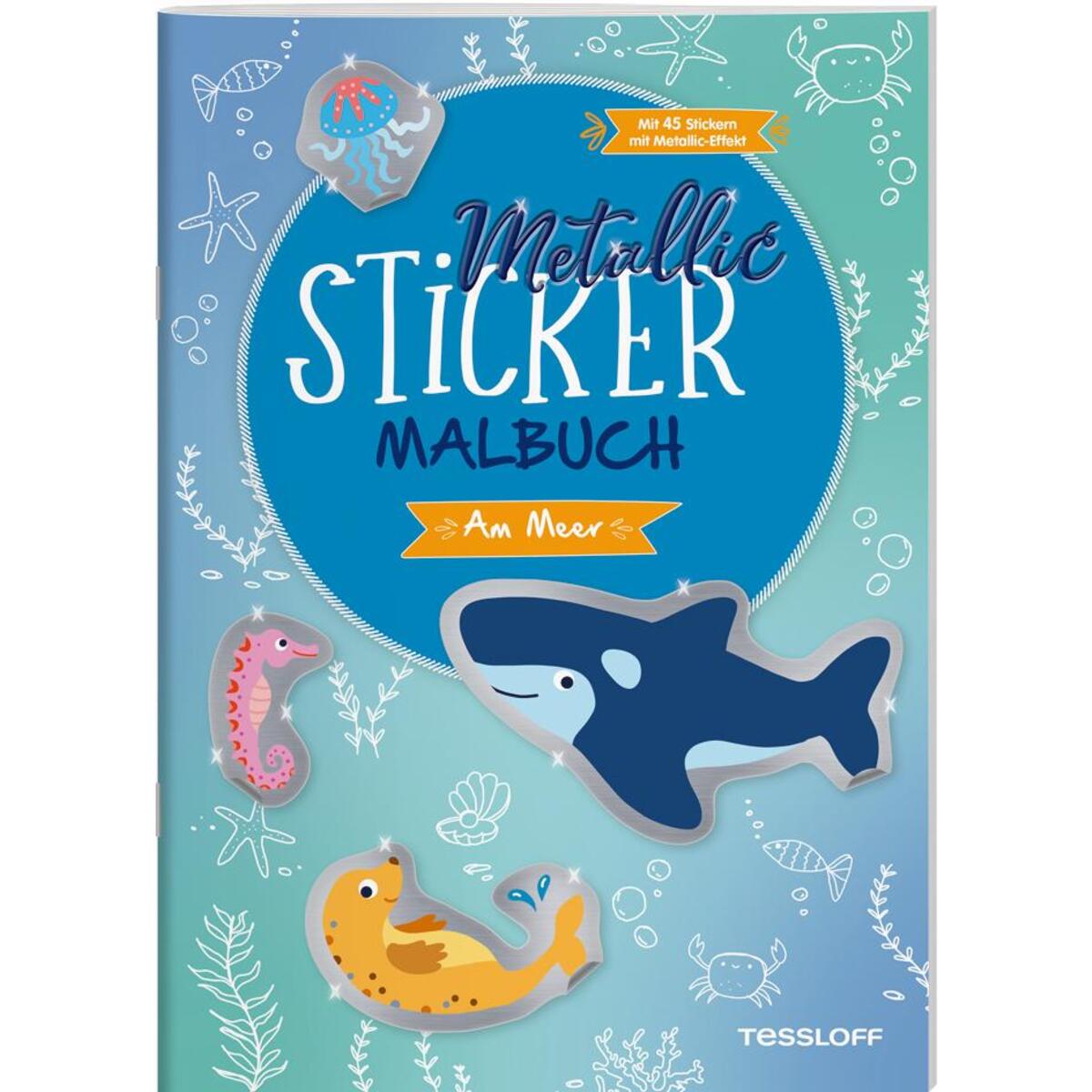 Metallic-Sticker Malbuch. Am Meer Metallic-Sticker Malbuch. Am Meer von Tessloff Verlag