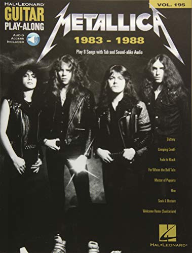 Metallica: 1983-1988: Guitar Play-Along Volume 195: Play 8 Songs with Tab and Sound-Alike Audio, Includes Downloadable Audio (Guitar Play-Along, 195) von HAL LEONARD