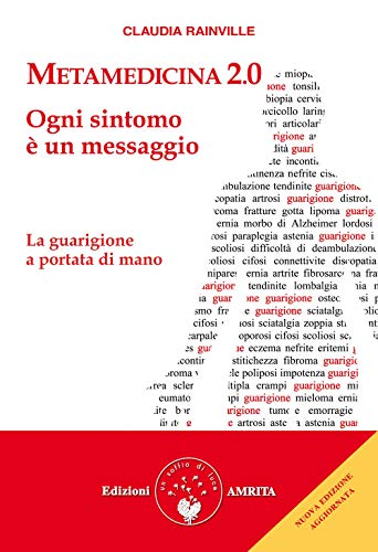 Metamedicina 2.0. Ogni sintomo è un messaggio. La guarigione a portata di mano. Nuova ediz. von BEN-ESSERE