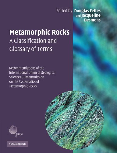 Metamorphic Rocks: A Classification and Glossary of Terms: Recommendations of the International Union of Geological Sciences Subcommission on the Systematics of Metamorphic Rocks