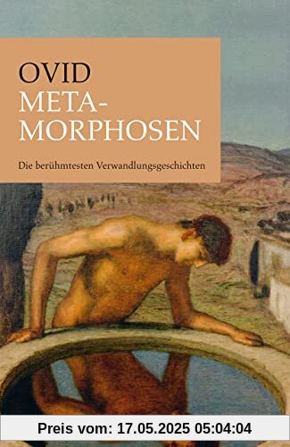 Metamorphosen: Die berühmtesten Verwandlungsgeschichten (Reclams Universal-Bibliothek)