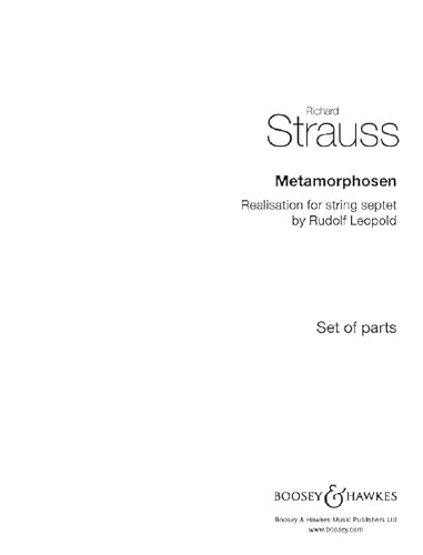 Metamorphosen: Realisation for string septet by Rudolf Leopold. 2 Violinen, 2 Violen, 2 Violoncelli und Kontrabass. Stimmensatz.