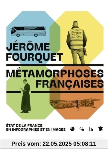 Métamorphoses françaises: État de la France en infographies et en images