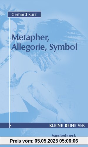 Metapher, Allegorie, Symbol. (Kleine Reihe V & R)