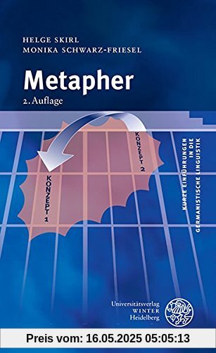Metapher (Kurze Einführungen in die germanistische Linguistik - KEGLI)