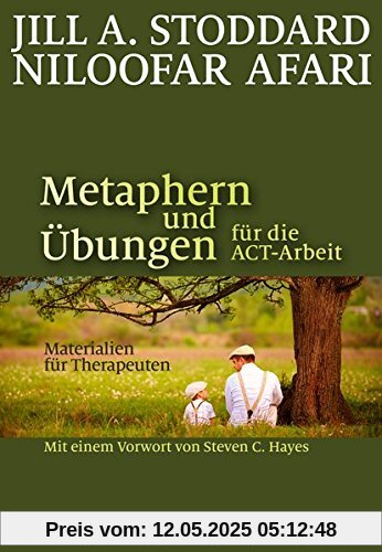Metaphern und Übungen für die ACT-Arbeit: Materialien für Therapeuten