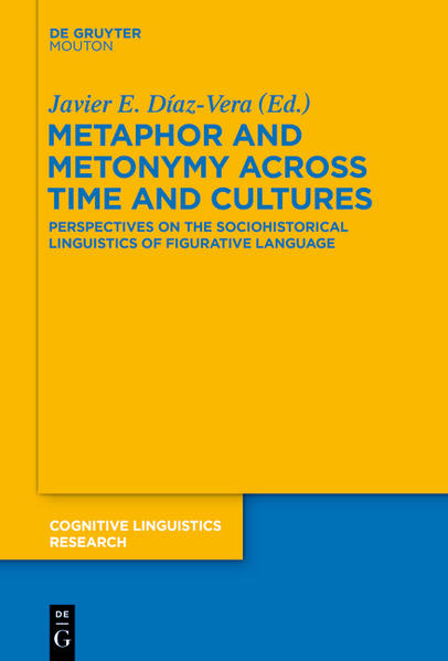 Metaphor and Metonymy across Time and Cultures von de Gruyter Mouton