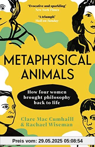 Metaphysical Animals: How Four Women Brought Philosophy Back to Life
