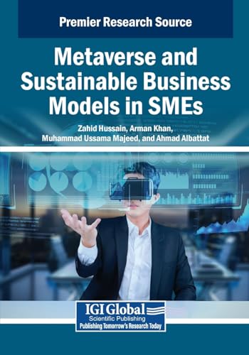 Metaverse and Sustainable Business Models in SMEs (Advances in Business Information Systems and Analytics) von IGI Global