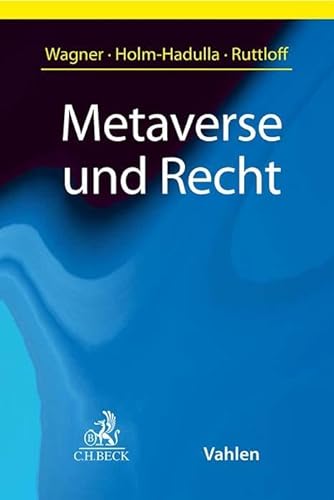 Metaverse und Recht: Eine Einführung in die rechtlichen Fragestellungen der Zukunft von C.H.Beck