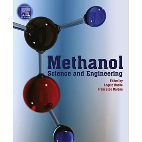 Methanol: Science and Engineering von Elsevier