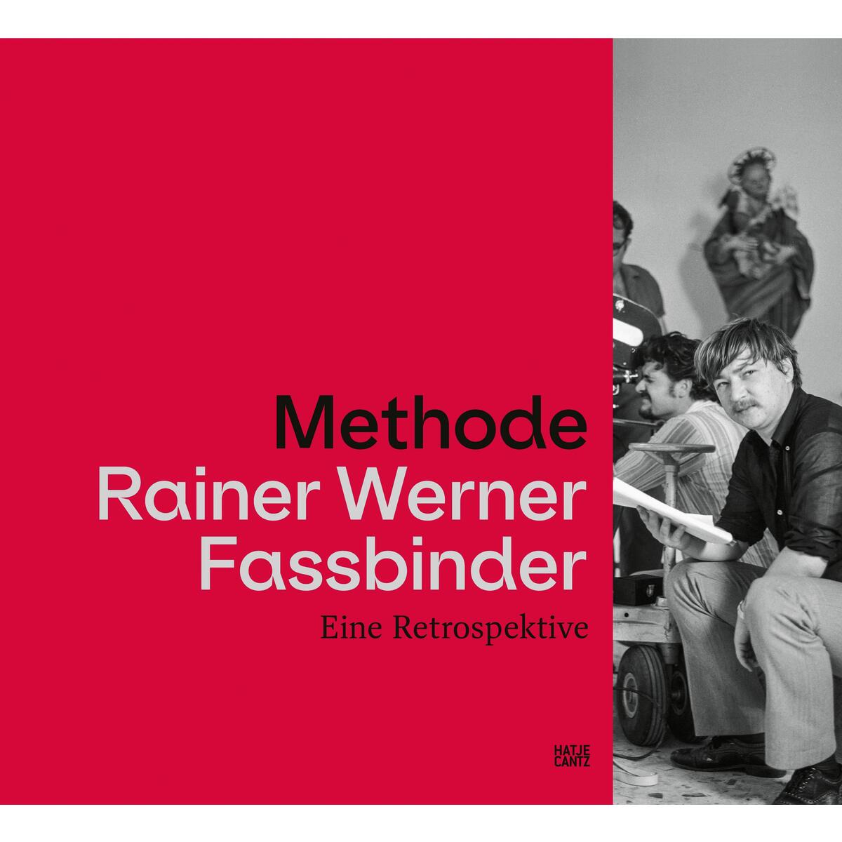 Methode Rainer Werner Fassbinder Methode Rainer Werner Fassbinder von Hatje Cantz Verlag GmbH
